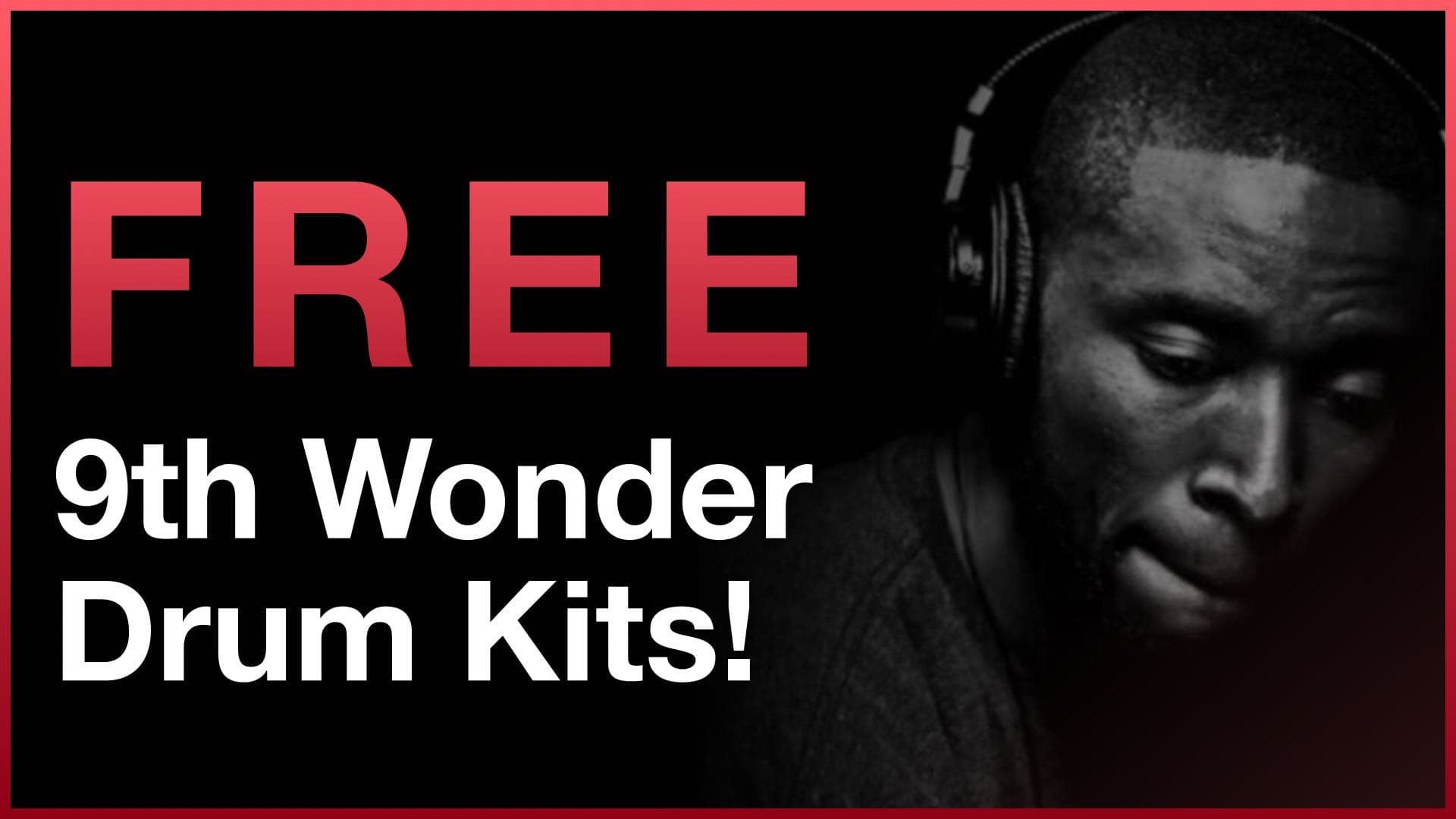 Free 9th Wonder Drum Kits banner featuring a portrait of 9th Wonder