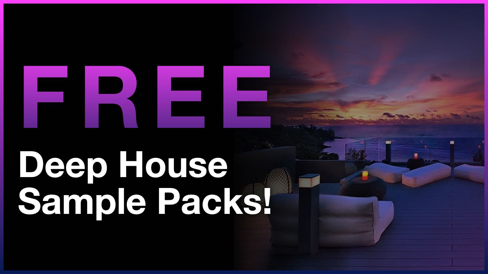 Free Deep House Sample Packs banner featuring a sunset balcony lounge