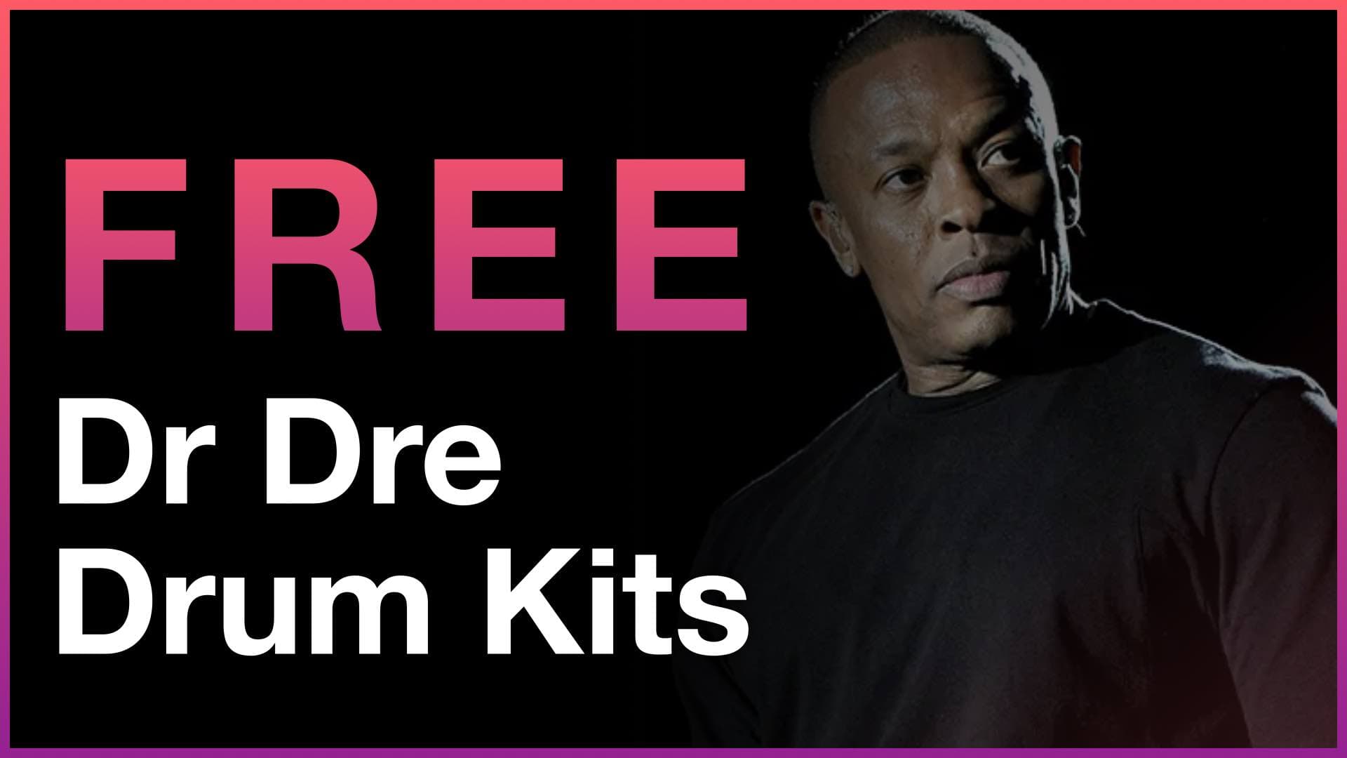 Free Dr Dre Drum Kits banner featuring a portrait of the producer