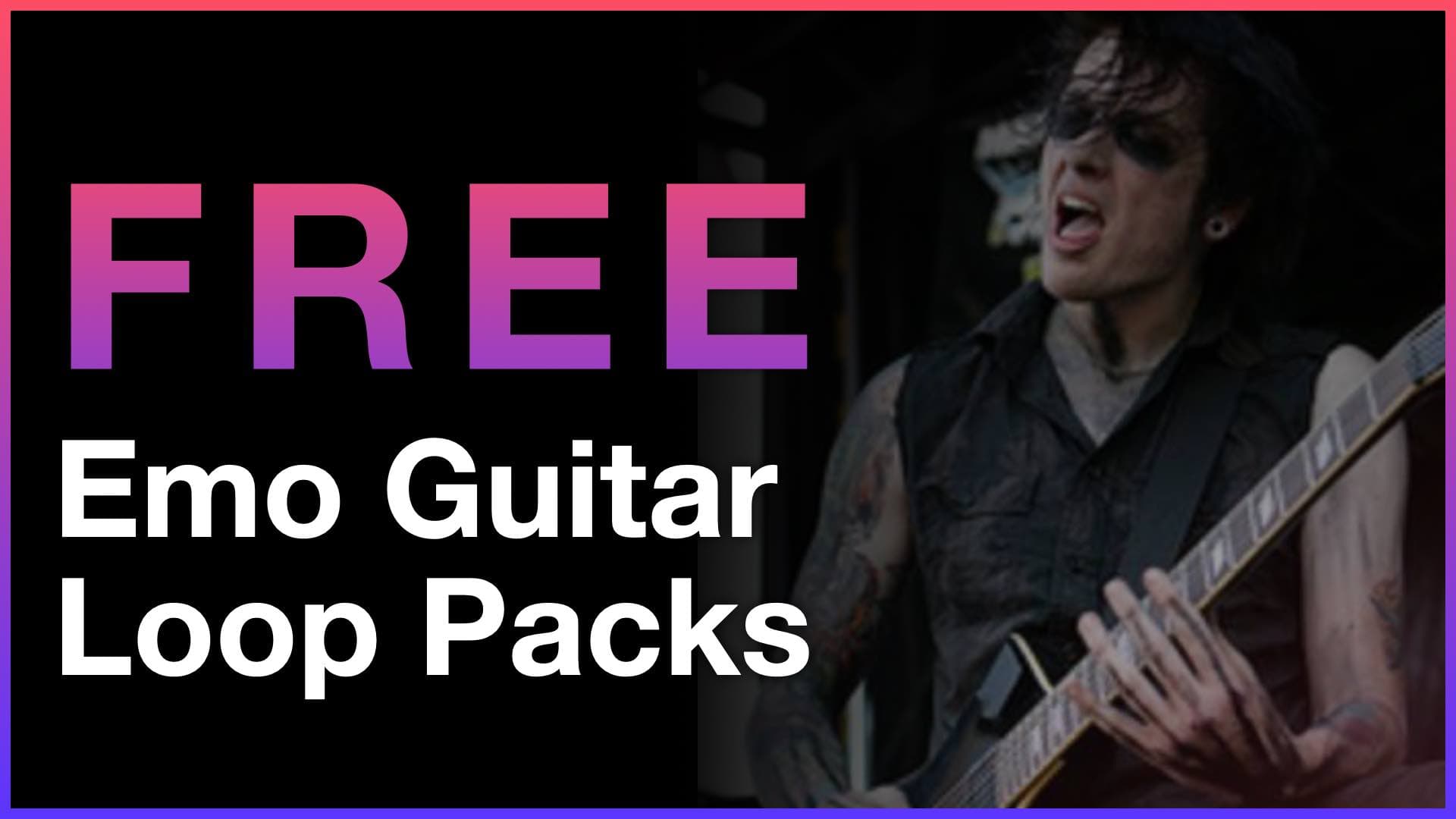 Free Emo Guitar Loop Packs banner featuring a person playing electric guitar
