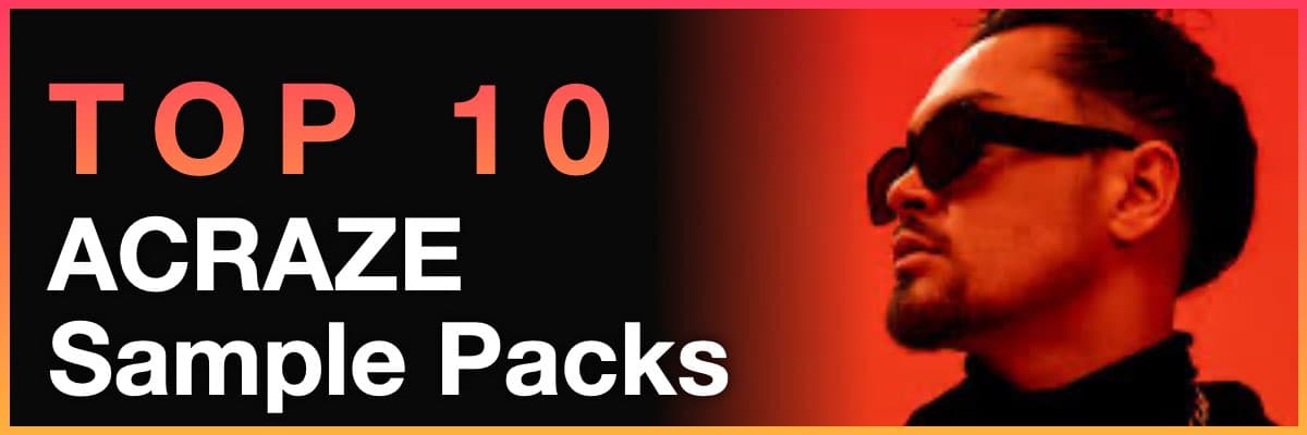 Top 10 ACRAZE sample packs banner with artist portrait on red background